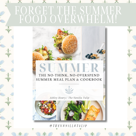 The No-Think, No-Overspend Summer Meal Plan & Cookbook- DIGITAL COPY